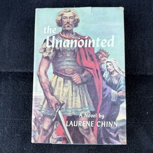 THE UNANOINTED BY LAURENE CHINN -1958 CROWN PUBLISHERS Chinn, Lauren 1958